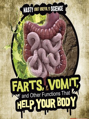cover image of Farts, Vomit, and Other Functions That Help Your Body
